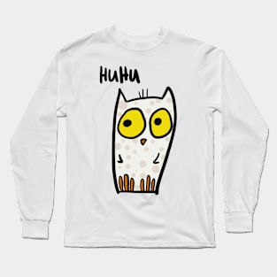 Huhu, an owl - sweet owl Long Sleeve T-Shirt